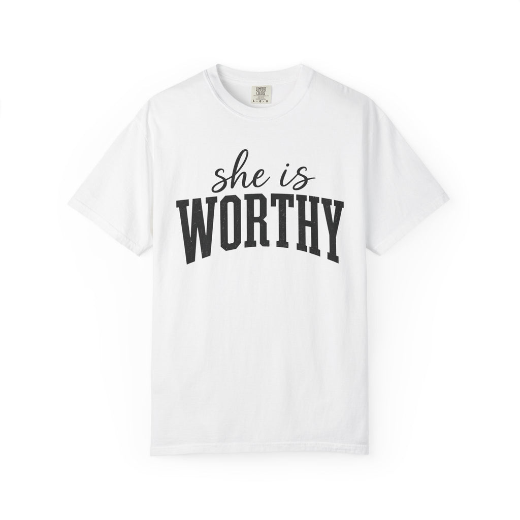 She Is Worthy T-Shirt