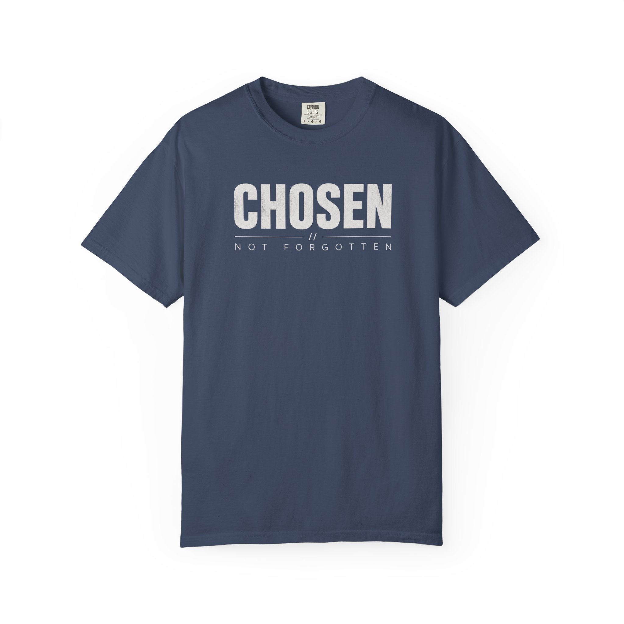 Chosen Not Forgotten T-Shirt