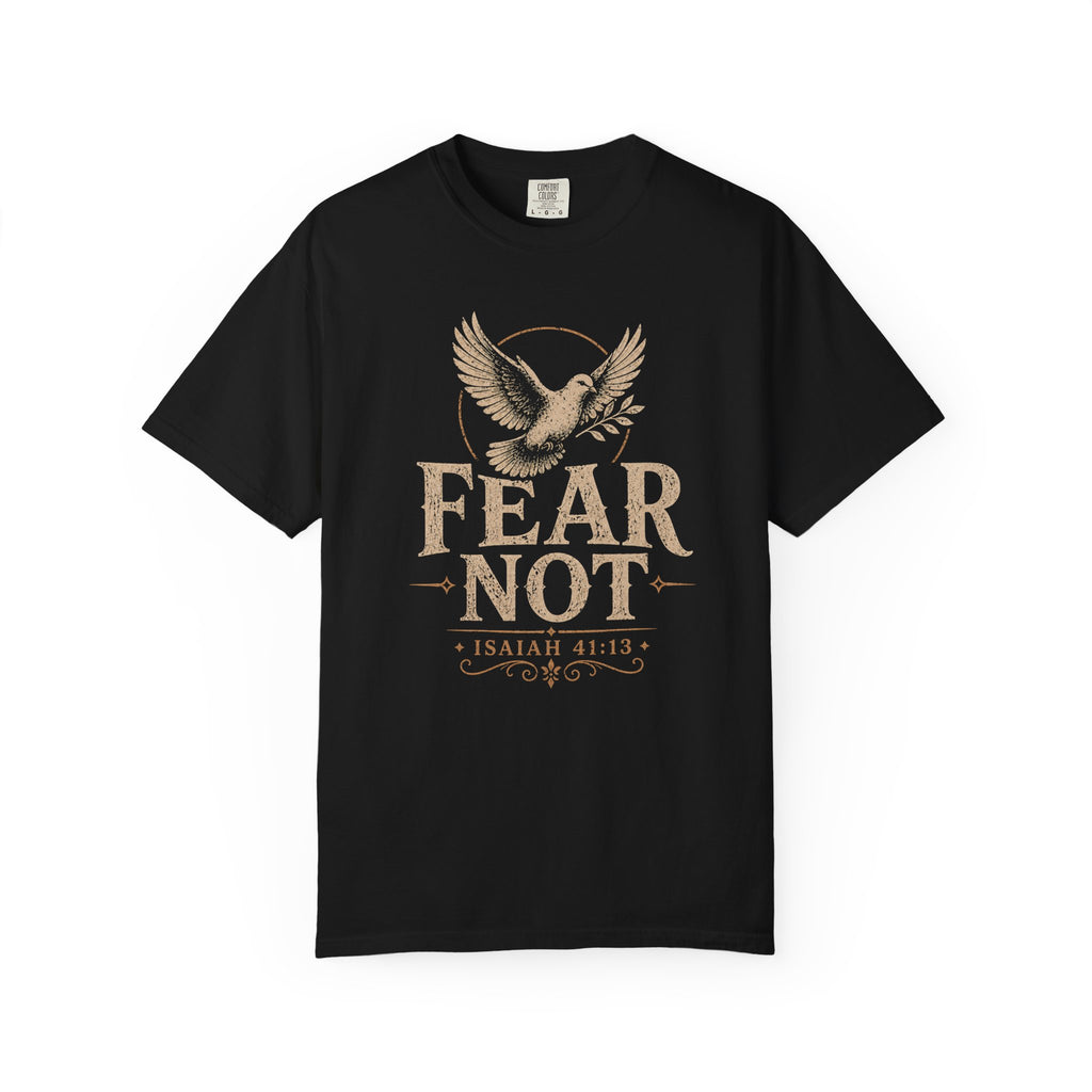 Fear Not T-Shirt