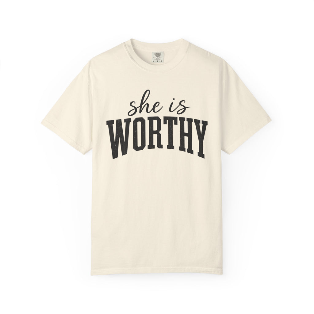 She Is Worthy T-Shirt