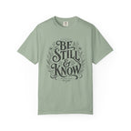 Be Still T-Shirt
