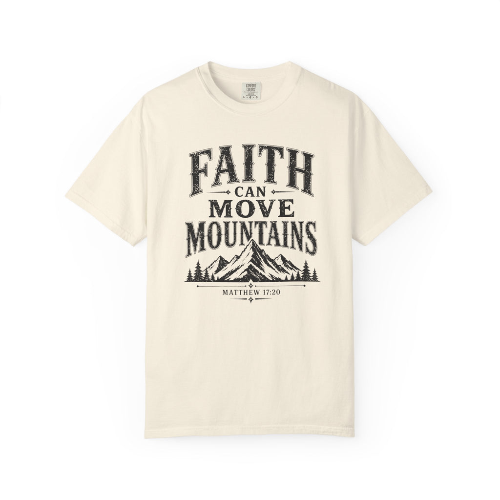 Faith Can Move Mountains T-Shirt