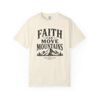 Faith Can Move Mountains T-Shirt