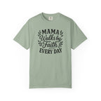 Mama Walks By Faith Tee