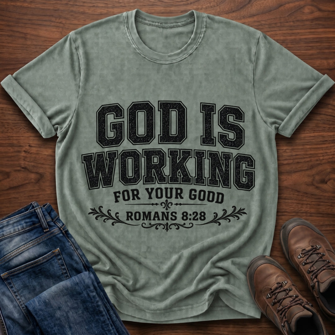 God Is Working T-Shirt