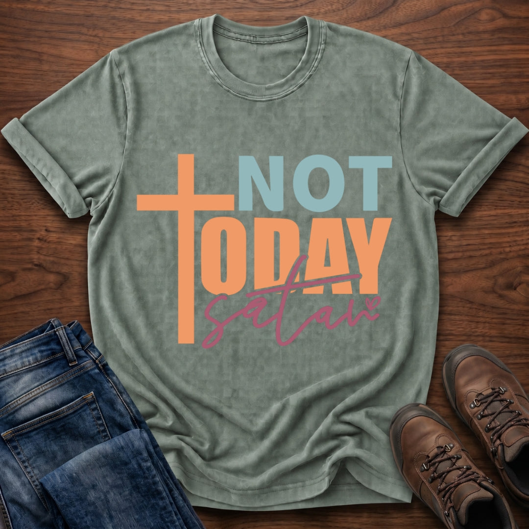 Not Today Satan T-Shirt