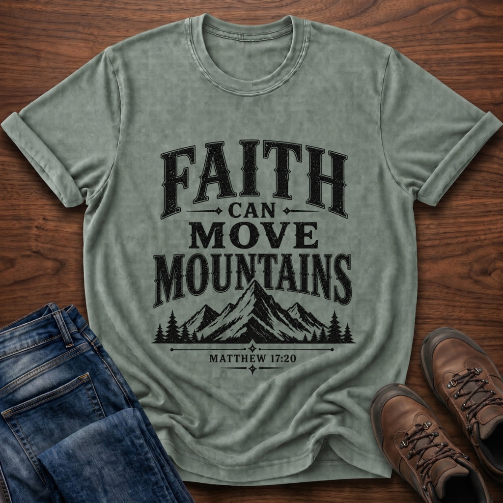 Faith Can Move Mountains T-Shirt