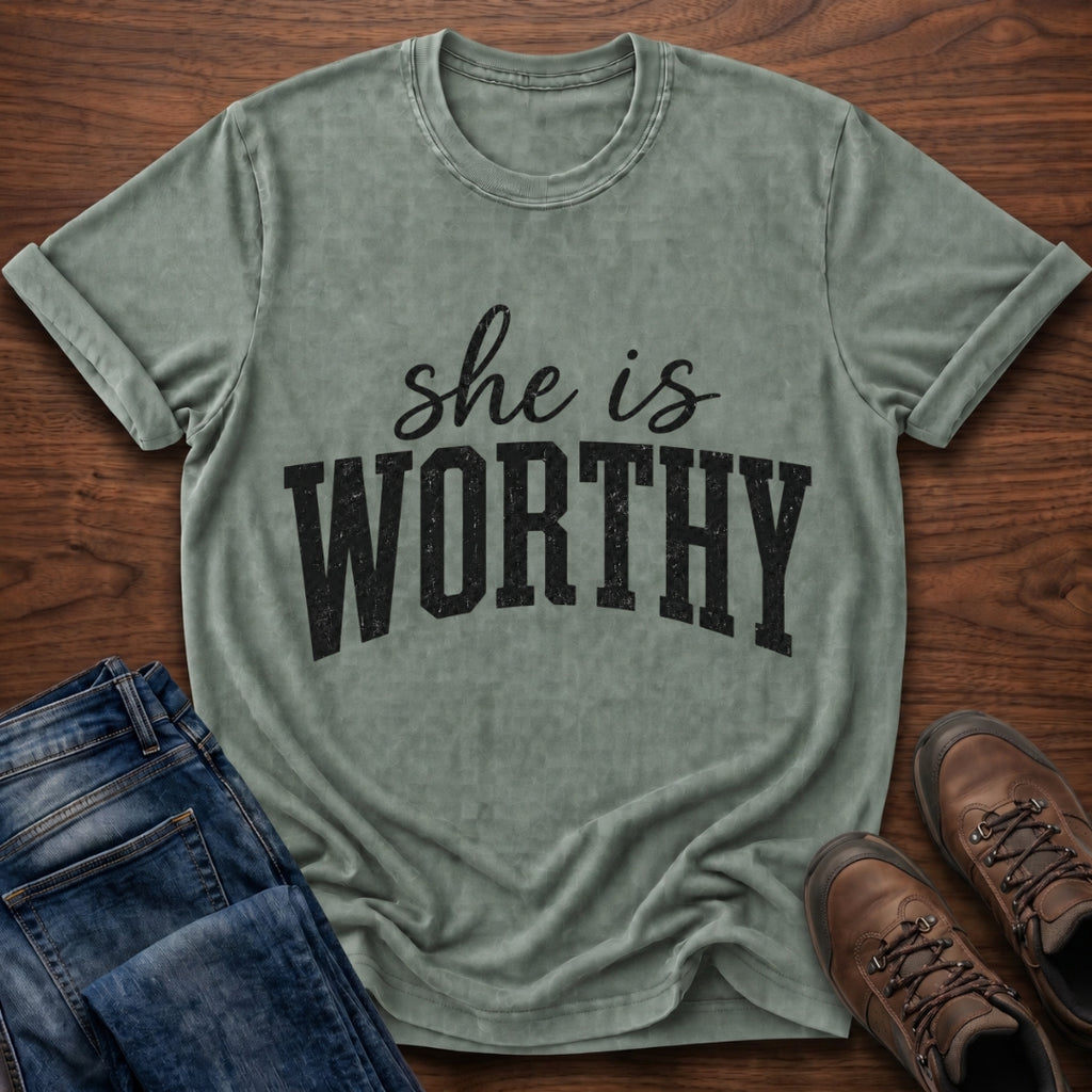 She Is Worthy T-Shirt