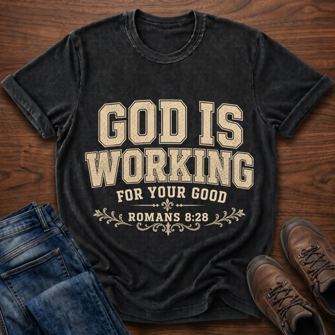 God Is Working T-Shirt