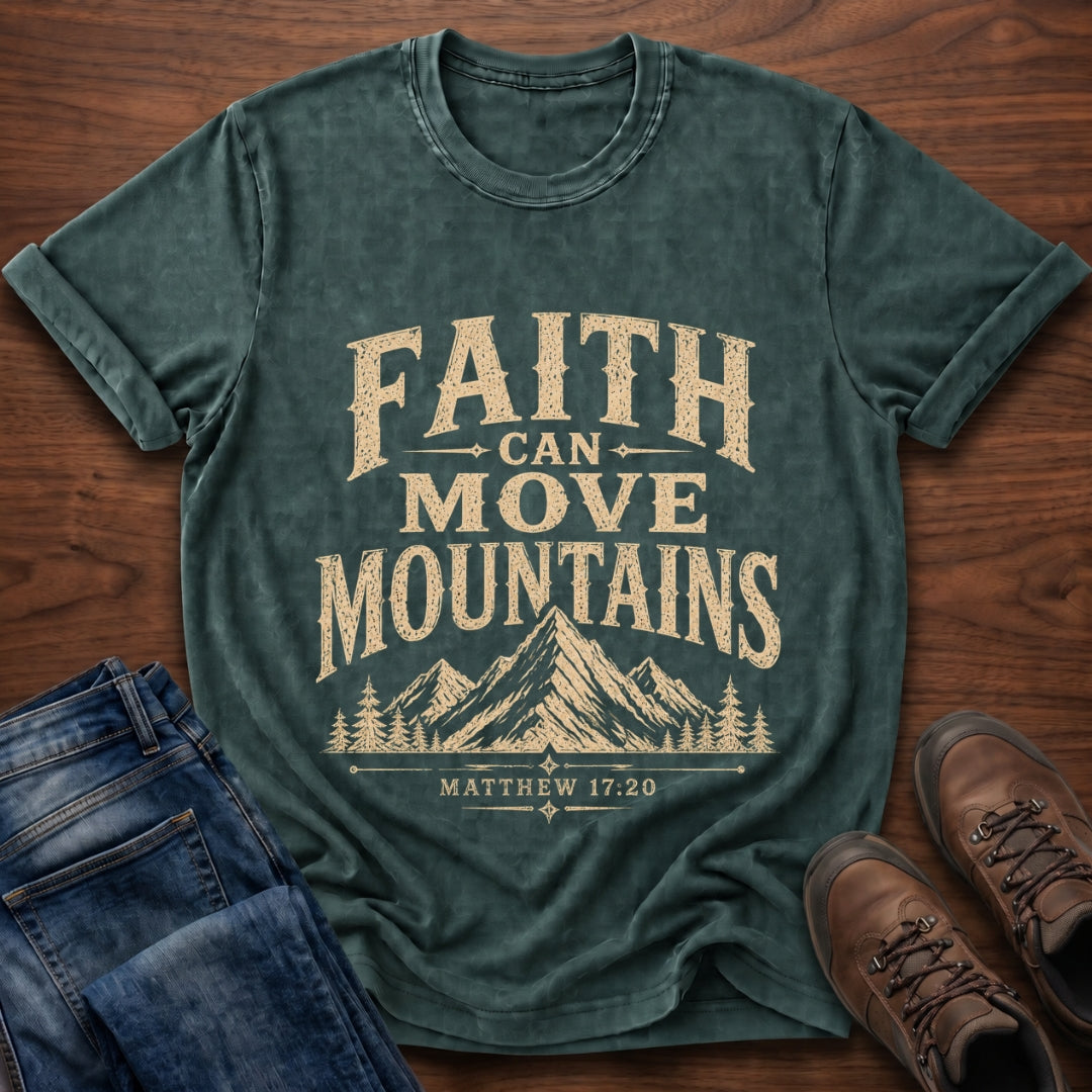 Faith Can Move Mountains T-Shirt