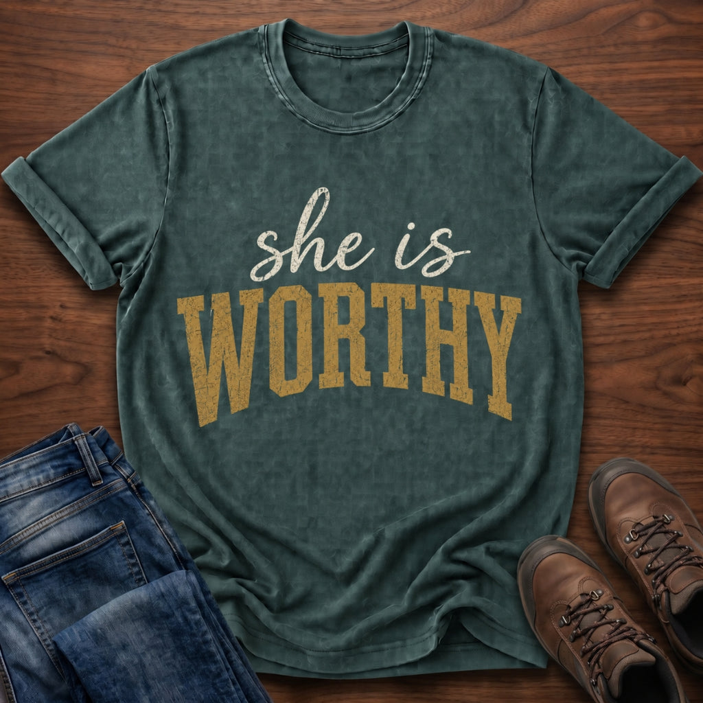 She Is Worthy T-Shirt
