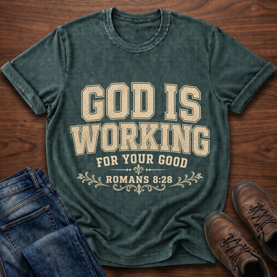God Is Working T-Shirt