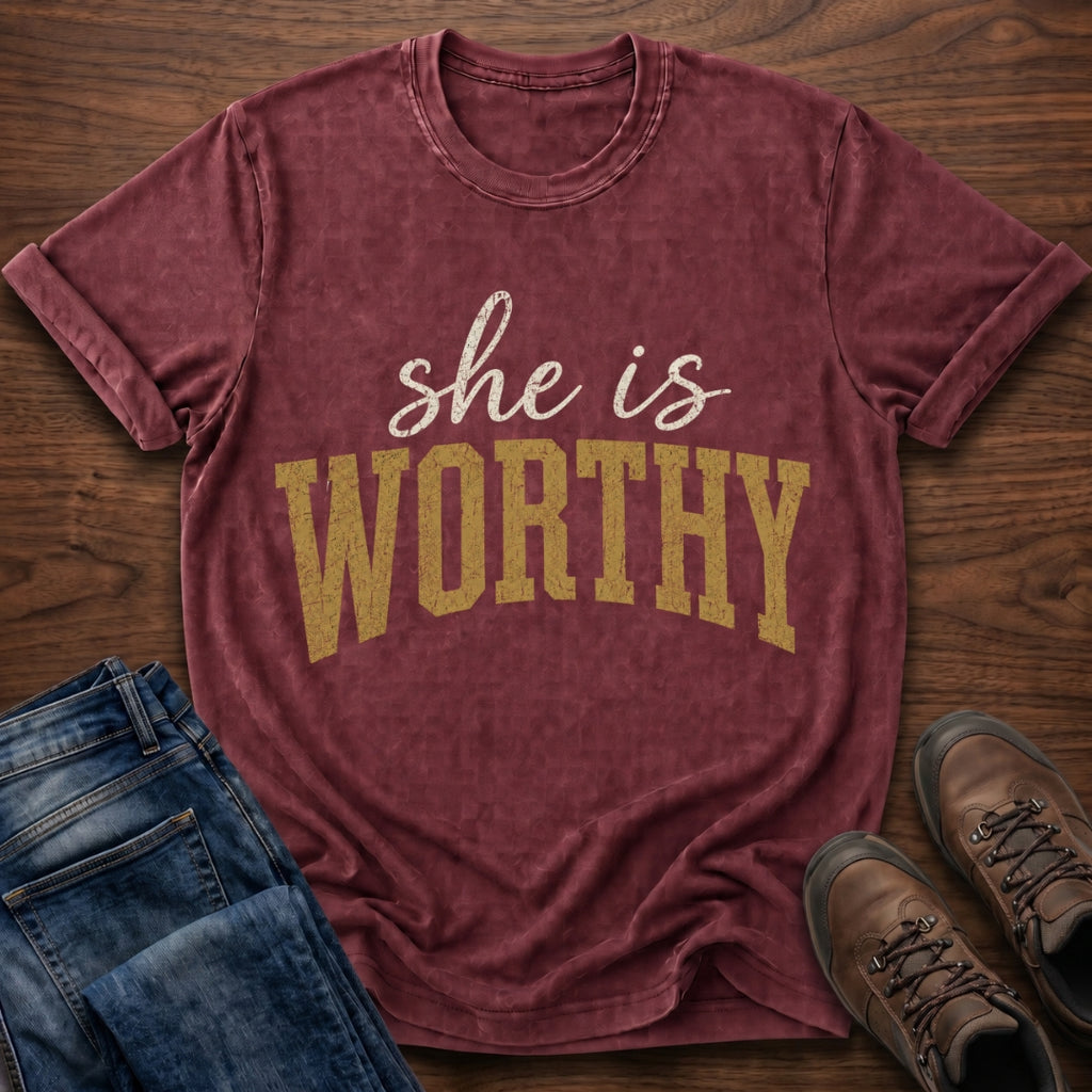 She Is Worthy T-Shirt