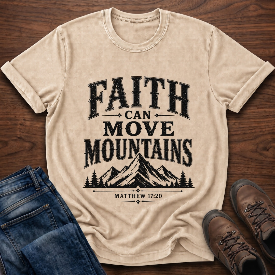 Faith Can Move Mountains T-Shirt