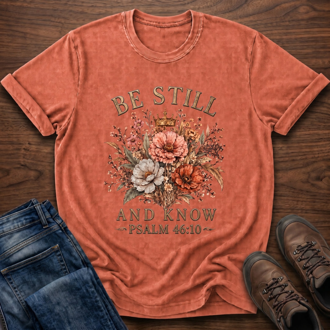 Be Still and Know T-Shirt