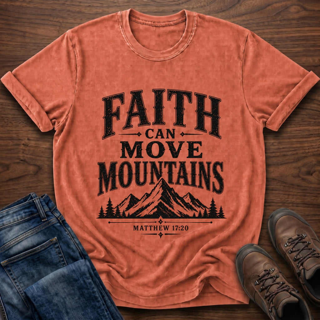 Faith Can Move Mountains T-Shirt