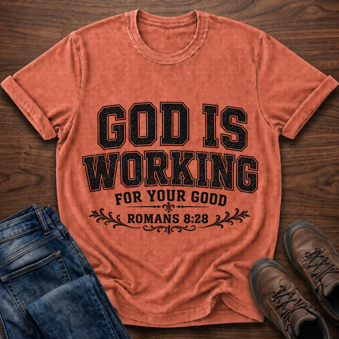 God Is Working T-Shirt