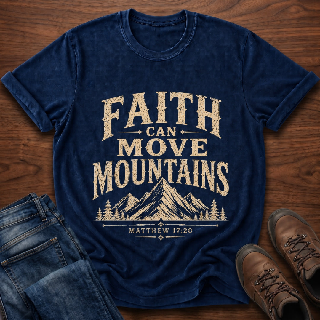 Faith Can Move Mountains T-Shirt