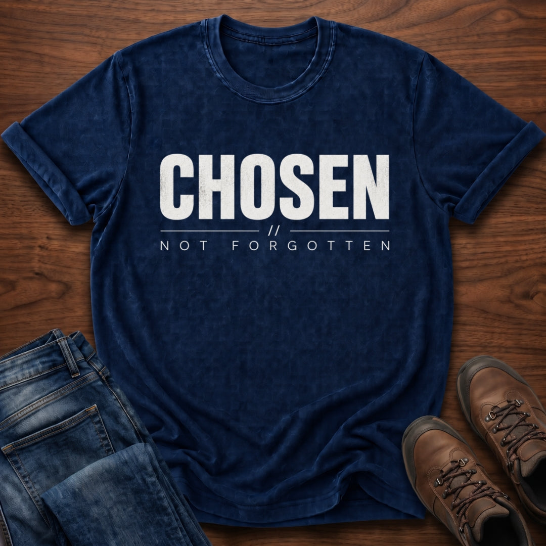 Chosen Not Forgotten T-Shirt