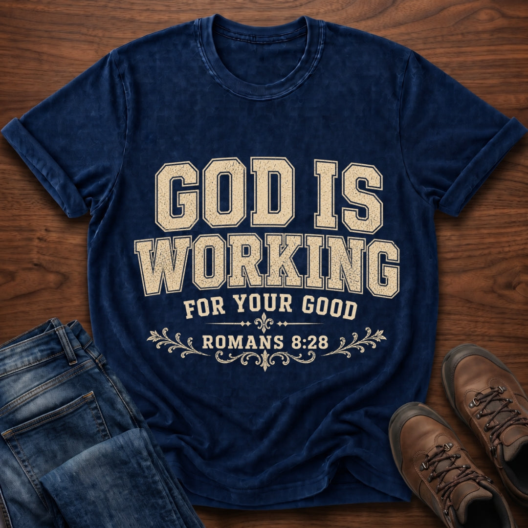 God Is Working T-Shirt